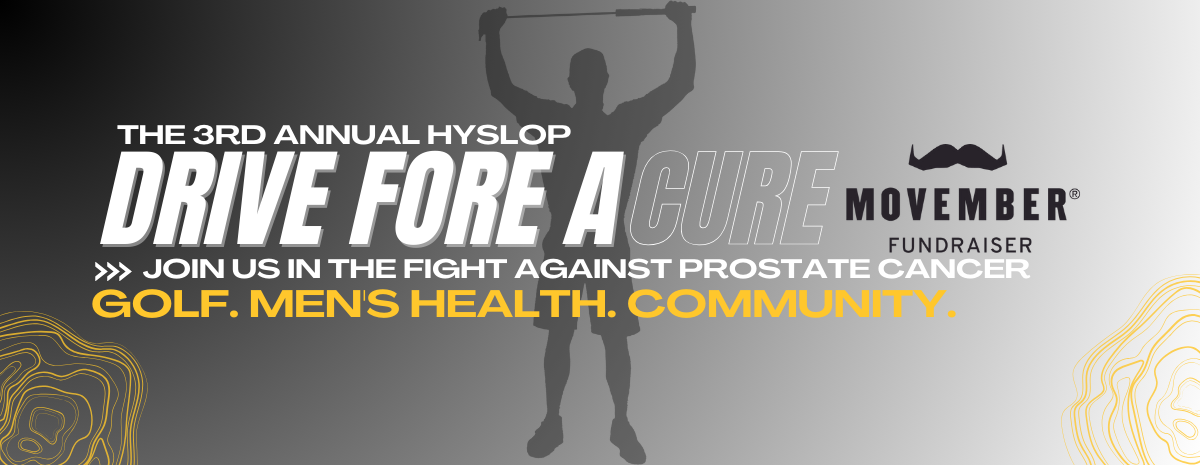 The Third Annual Hyslop Drive Fore A Cure Charity Golf Tournament